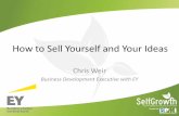 How to Sell Yourself and Your Ideas - Chris Weir
