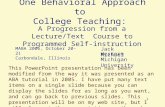 One Behavioral Approach to College Teaching: A Progression from ...