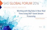 Working with Big Data in Near Real Time Using SAS® Event Stream ...