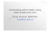 Automating admin tasks using shell scripts and cron Vijay Kumar ...