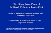 Slice Shear Force Protocol For Small Volume