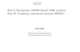 Part I: Designing HMM-based ASR systems Part II: Training ...