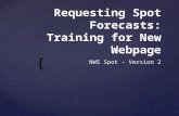 training on the new Spot Forecast webpage
