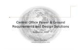 Central Office Power & Ground Requirements and Design Solutions
