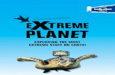 EXPLORING THE MOST EXTREME STUFF ON EARTH!