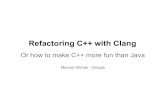 Refactoring C++ with Clang