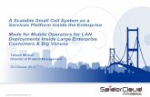 A Scalable Small Cell System as a Services Platform inside the ...