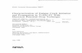 Characterization of Fatigue Crack Initiation and Propagation in Ti ...
