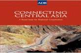Connecting Central Asia: A Road Map for Regional Cooperation