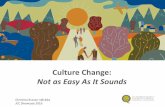 Culture Change: Not as Easy as it Sounds