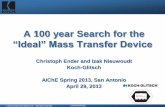 A 100 year Search for the “Ideal” Mass Transfer Device