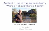 Dr. Peter Davies - Antibiotic Use In Swine Production - Where Is It At And Where Is It Going?