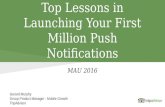 MAU Vegas 2016 —  Top Lessons in Launching Your First Million Push Notifications