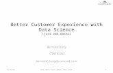 Better Customer Experience with Data Science - Bernard Burg, Comcast