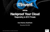 AWS re:Invent 2016: Hackproof Your Cloud: Responding to 2016 Threats (SAC308)