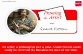 [Framing the Artist] Anand Narain: The Renaissance Man