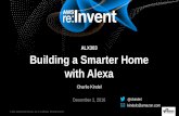 AWS re:Invent 2016: Building a Smarter Home with Alexa(ALX303)