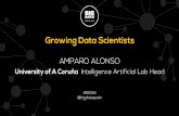 Growing Data Scientists by Amparo Alonso Betanzos
