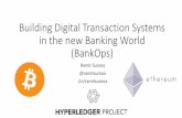 Building Digital Transaction Systems in the new Banking World