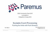 Scalable Event Processing – Pushing the limits with Push Streams! - Tim Ward