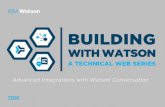 Building with Watson - Advanced Integrations with Watson Conversation