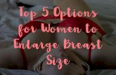 Top 5 Options For Women To Enlarge Breast Size
