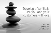Develop a vanilla.js spa you and your customers will love
