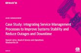 Case Study: Integrating Service Management Processes to Improve Systems Stability and Reduce Outages and Downtime