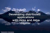Developing distributed applications with Akka and Akka Cluster