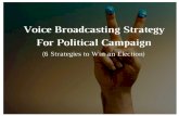 Voice Broadcasting Strategy For Political Campaign