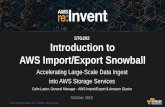 (STG202) AWS Import/Export Snowball: Large-Scale Data Ingest into AWS