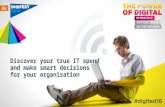 Discover your true IT spend and make smart decisions for your organisation - Jisc Digifest 2016