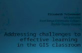 2016 education track: addressing challenges to effective learning in the gis classroom by elizabeth tulanowski