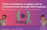 From framework coupled code to #microservices through #DDD /by @codelytv