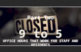 9 to 5: Office Hours That Work for Residents and Staff