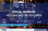 Social Markup: Rich Pins and Twitter Cards By Kevin Shivley