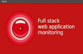 Full stack web application monitoring