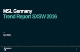 MSL Germany @SXSW2016 - Trend Report