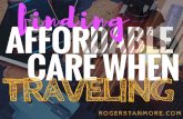 Finding Affordable Care When Traveling | Roger Stanmore