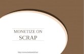 An Organization’s Scrap Can Be Monetized.