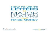 HOW TO WRITE LETTERS TO MAJOR DONORS THAT RAISE MONEY