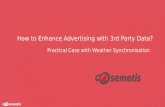 How to Enhance Advertising with 3rd Party Data: Practical Case with Weather Synchronisation - Semetis