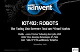 AWS re:Invent 2016: Robots: The Fading Line Between Real and Virtual Worlds (IOT403)