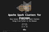Apache Spark Clusters for Everyone | AWS Public Sector Summit 2016