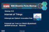 IBM Paris Bluemix Meetup #13 - Epitech - 9 mars 2016