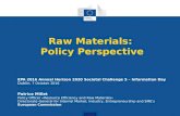 EPA H2020 SC5 Info Day: Raw Materials: Policy Perspective - Patrice Millet Policy Officer, Resource Efficiency and Raw Materials, European Commission