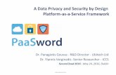 A Data Privacy and Security by Design Platform‐as‐a‐Service Framework