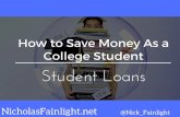 How to Save Money as a College Student: Student Loans (@Nick_Fainlight)