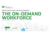 Dispatches From The New Economy: The On-Demand Economy And The Future Of Work