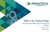 Data Distribution Service (DDS) at the Tactical Edge - Next Generation Military Fog Computing and Cloudlets